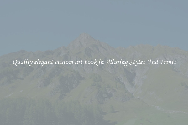 Quality elegant custom art book in Alluring Styles And Prints