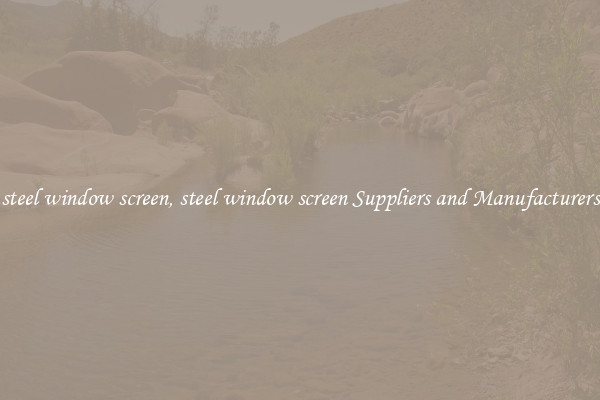steel window screen, steel window screen Suppliers and Manufacturers