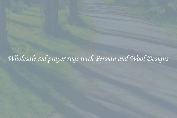 Wholesale red prayer rugs with Persian and Wool Designs 