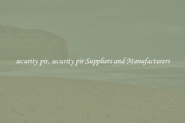 security pir, security pir Suppliers and Manufacturers