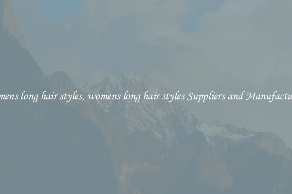 womens long hair styles, womens long hair styles Suppliers and Manufacturers