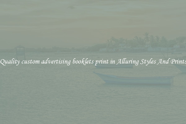 Quality custom advertising booklets print in Alluring Styles And Prints