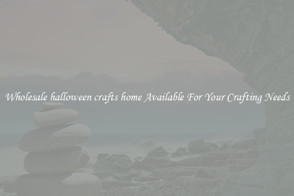 Wholesale halloween crafts home Available For Your Crafting Needs